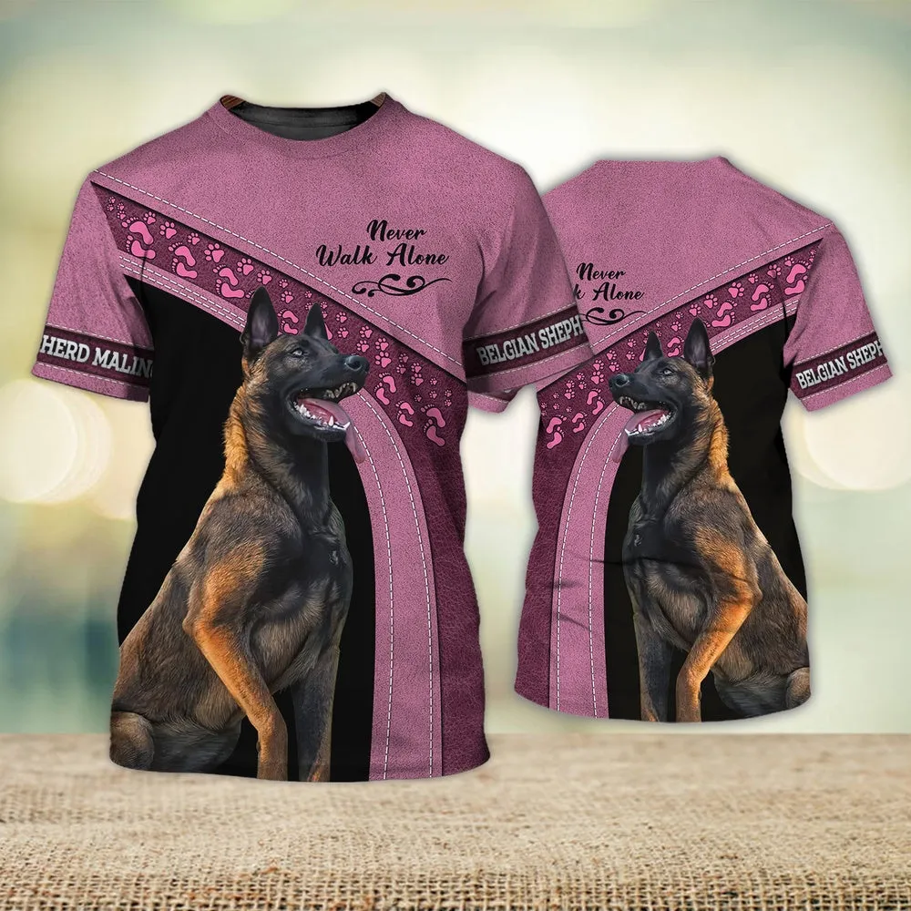 3D Dog T Shirts, Belgian Shepherd Malinois Love Never Walk Alone All Over Print T-Shirt, Gift For Pet Loves