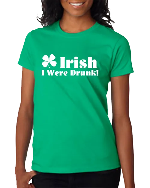 Irish I Were Drunk T-Shirt