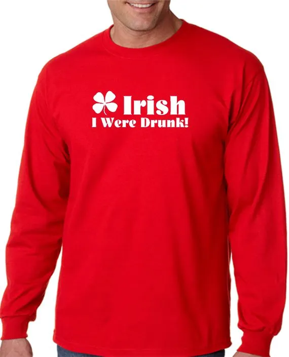 Irish I Were Drunk T-Shirt