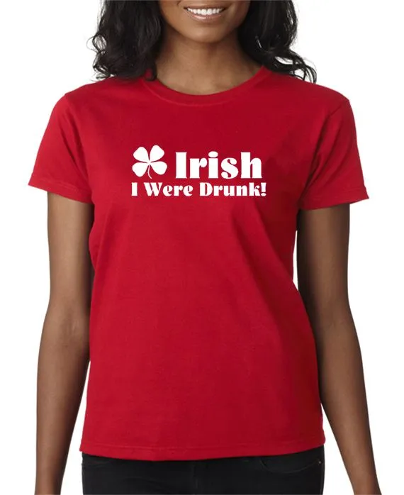 Irish I Were Drunk T-Shirt